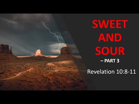 Sweet and Sour - Revelation 10:8-11