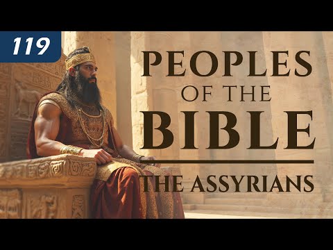 Peoples of the Bible: The Assyrians