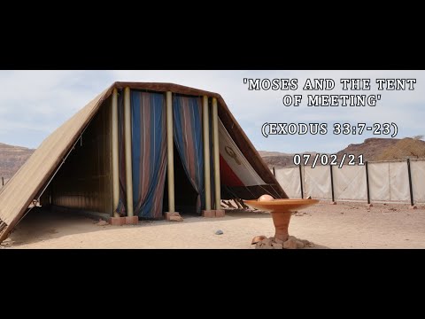 MEC Online Service 7/2/2021 - 'Moses and the Tent of Meeting' (Exodus 33:7-23)