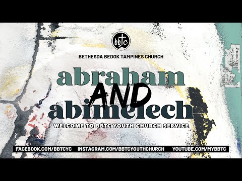 Abraham and Abimelech (Gen 20:1 - 18) - BBTC Youth Church - Nov 7, 2020