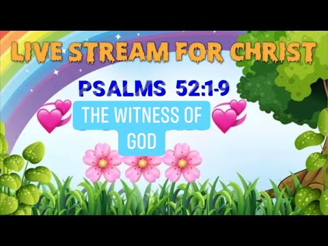 PSALMS 52:1-9 DAVID PRAYS AGAINST EVILDOERS //God shall likewise destroy thee for ever.