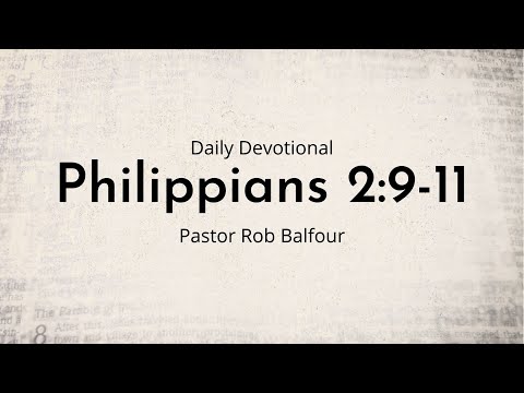 Daily Devotional | Philippians 2:9-11 | April 1st 2022