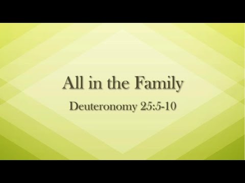 April 11, 2021; All in the Family; Deuteronomy 25:5-10; Bennie Tomberlin