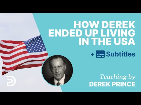 How Derek Ended Up Living In The US And Marrying Ruth | Derek Prince