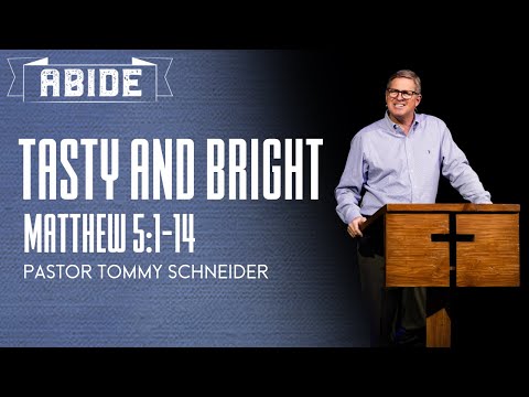 Matthew 5:1-14 || Tasty and Bright