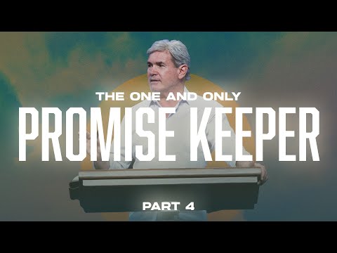 The One And Only Promise Keeper - Part 4 (Hebrews 6:13-18)