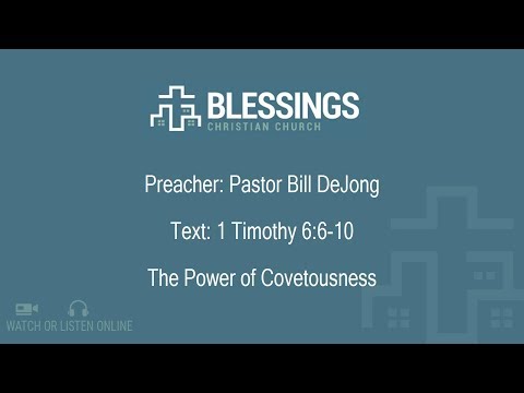 The Power of Covetousness - Sermon on 1 Timothy 6:6-10