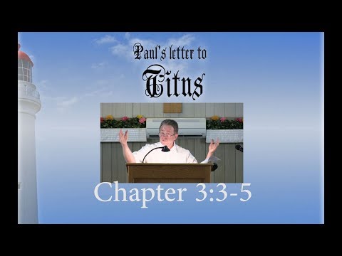 Titus 3:3-5 'Enough of this Foolishness' Message 13 by Ricky Kurth
