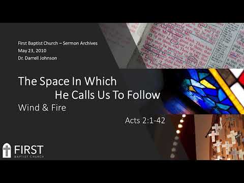2010/05/23 - Acts 2:1-42 - TSIWHCUTF - 7 - Wind & Fire