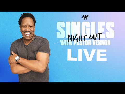 Dr. R.A. Vernon // Singles Event!  / The Word Church