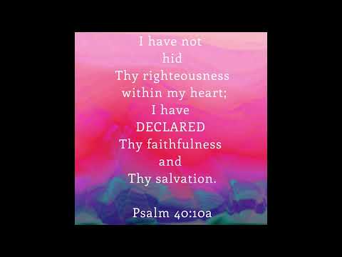 Psalm 40:9-10 Song (KJV)