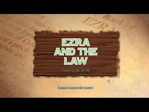 EZRA AND THE LAW  Ezra 7:1-10, 23-26