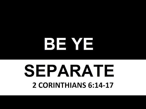 9/18/2022 "Be Ye Separate" 2 Corinthians 6:14-17 by Pastor Richie Eakes of Potter's Wheel Ministries