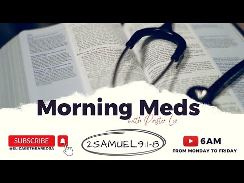 Morning Meds | 07//18/22 | 2 Samuel 9:8