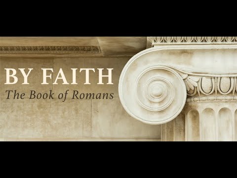 By Faith | Part 20 | Romans 10:16-11:6