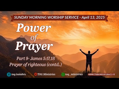 Irvine || Apr 13, 2025 || Power of Prayer - Part 9 || James 5:17,18