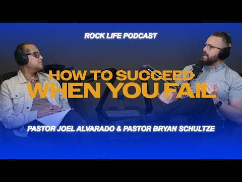 "Rock Life Podcast: Sermon Rewind - How to succeed when you fail"