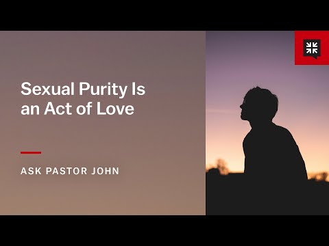 Sexual Purity Is an Act of Love