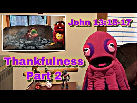 Thankfulness Part 2 - John 13:15-17