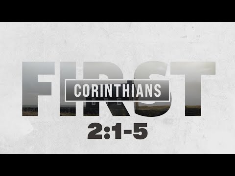 1 Corinthians 2:1-5 | The Spirit And Power