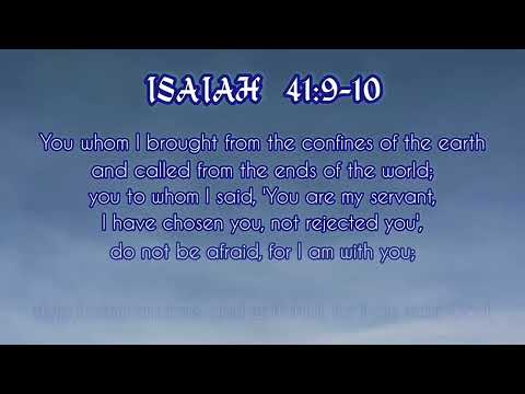 The Holy Bible - (Isaiah 41:9-10)