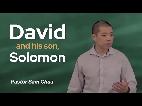David and His Son, Solomon - Pastor Sam Chua (1 Kings 2:1-9)