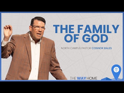 North Campus | The Family Of God | Connor Bales | Prestonwood Baptist Church