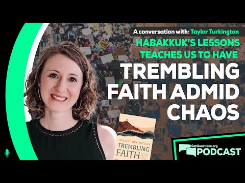 Trembling Faith: Trusting God in a distressed world with Taylor Turkington - Podcast Episode 148
