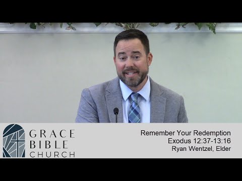 Remember Your Redemption; Exodus 12:37-13:16