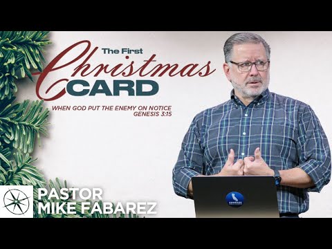 The First Christmas Card: When God Put the Enemy on Notice (Genesis 3:15) | Pastor Mike Fabarez