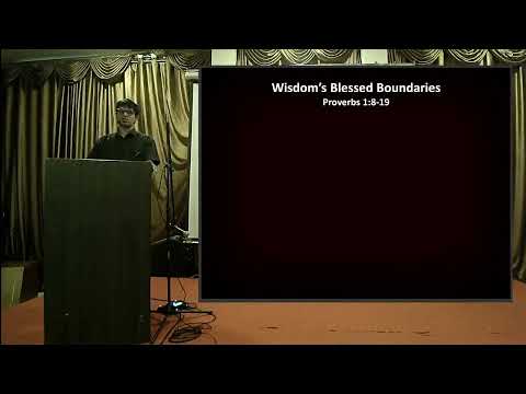 27 Mar 2022 "Wisdom’s Blessed Boundaries" (Proverbs 1:8-19)