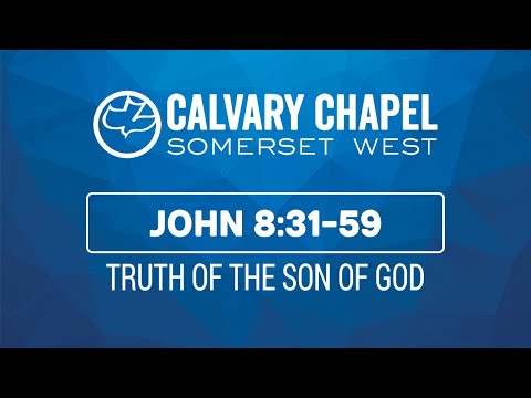 John 8:31-59 (Truth of the Son of God)