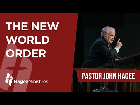 Pastor John Hagee - "The New World Order"