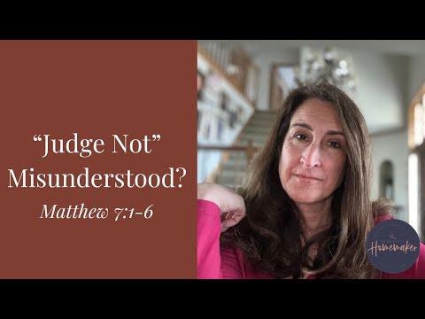The Right and Wrong Way to Judge (Matthew 7:1-6 - Sermon on the Mount Series)