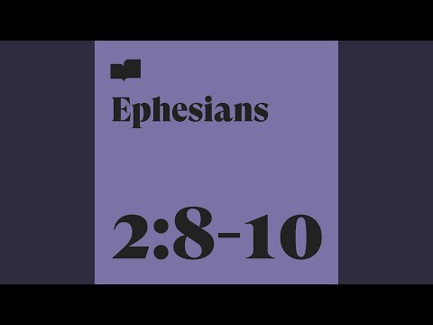 Ephesians 2:8-10 (feat. James Coe, Kara Lee, Josh Smith & Dustin Ragland)