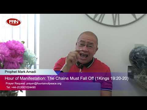 Hour Of Manifestation: The Chains Must Fall Off (1Kgs.19:19-20,)