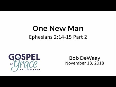 One New Man (Ephesians 2:14-15) Part 2