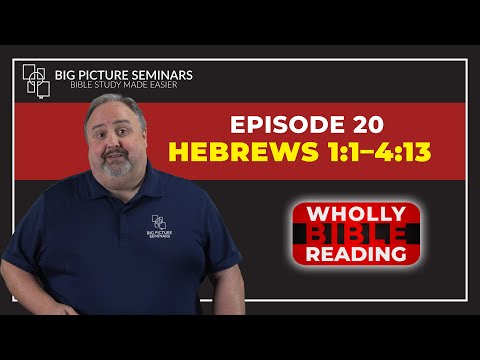 Wholly Bible Reading | Episode 20 (Hebrews 1:1–4:13)