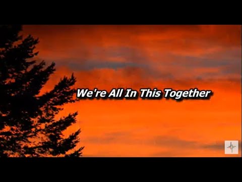 We're All In This Together  ~  Acts 2:44-45