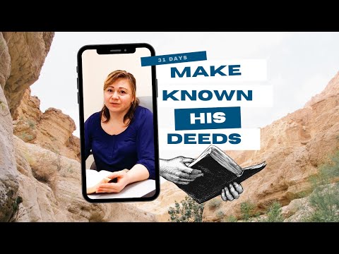 Day 21 – Isaiah 43:5-7 | Make Known His Deeds