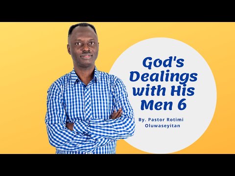 1 Kings 17:1-16 | God's Dealings with His Men | Pastor Rotimi Oluwaseyitan