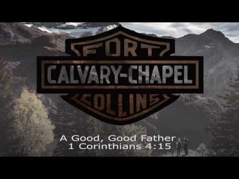 A Good, Good Father 1Corinthians 4:15