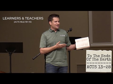 Learners & Teachers | Acts 18:22-19:1-10