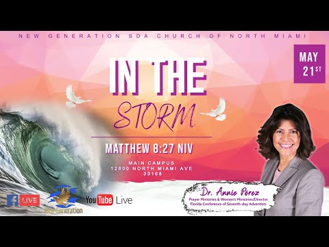 5-21-22 | In The Storm | Dr. Annie Pérez | Matthew 8:27 NIV | 10:45AM | #Women | #InternationalDay