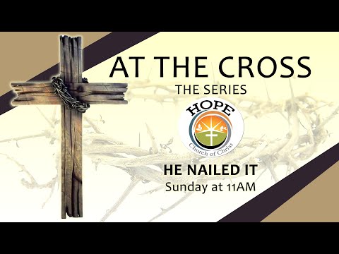 "He Nailed It" (Colossians 2:11-15)