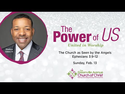 The Church: As Seen by The Angels (Ephesians 3:9-12)