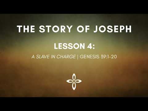 Lesson 4: A Slave in Charge | Genesis 39:1-20