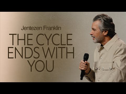 The Cycle Ends With You | Jentezen Franklin