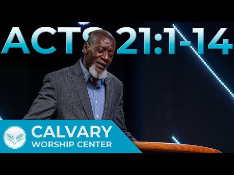 Acts 21:1-14 | Pastor Al Pittman | January 10th 2021