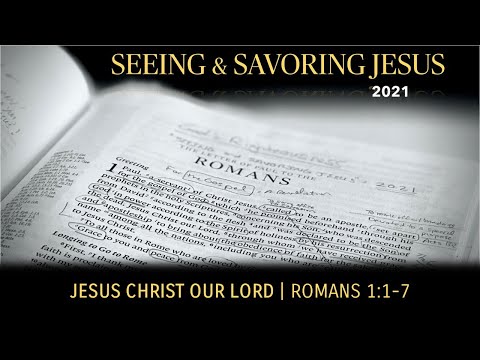 Jan 24, 2021 - "Jesus Christ Our Lord" - Romans 1:1-7 - Pastor John Gillespie